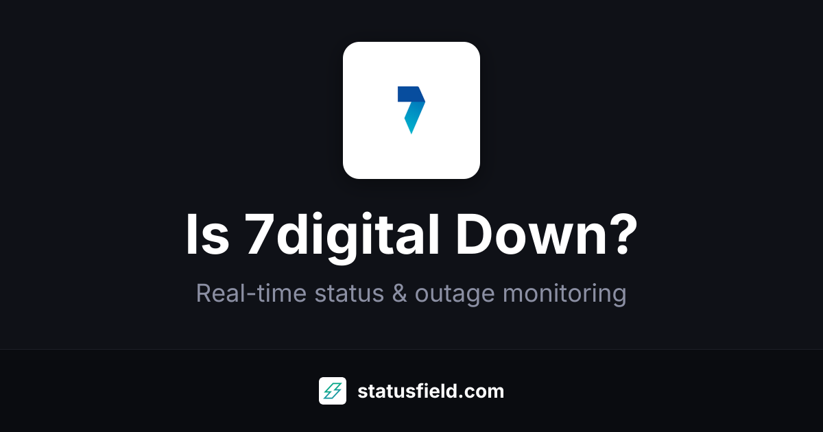 Is 7digital Down? Live Status & Outages | Statusfield