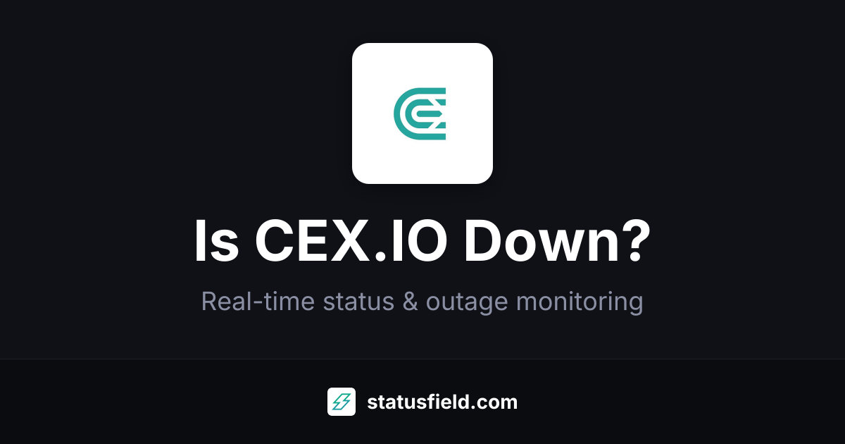 Is CEX.IO Down? Yes — Live Outage Updates & Status