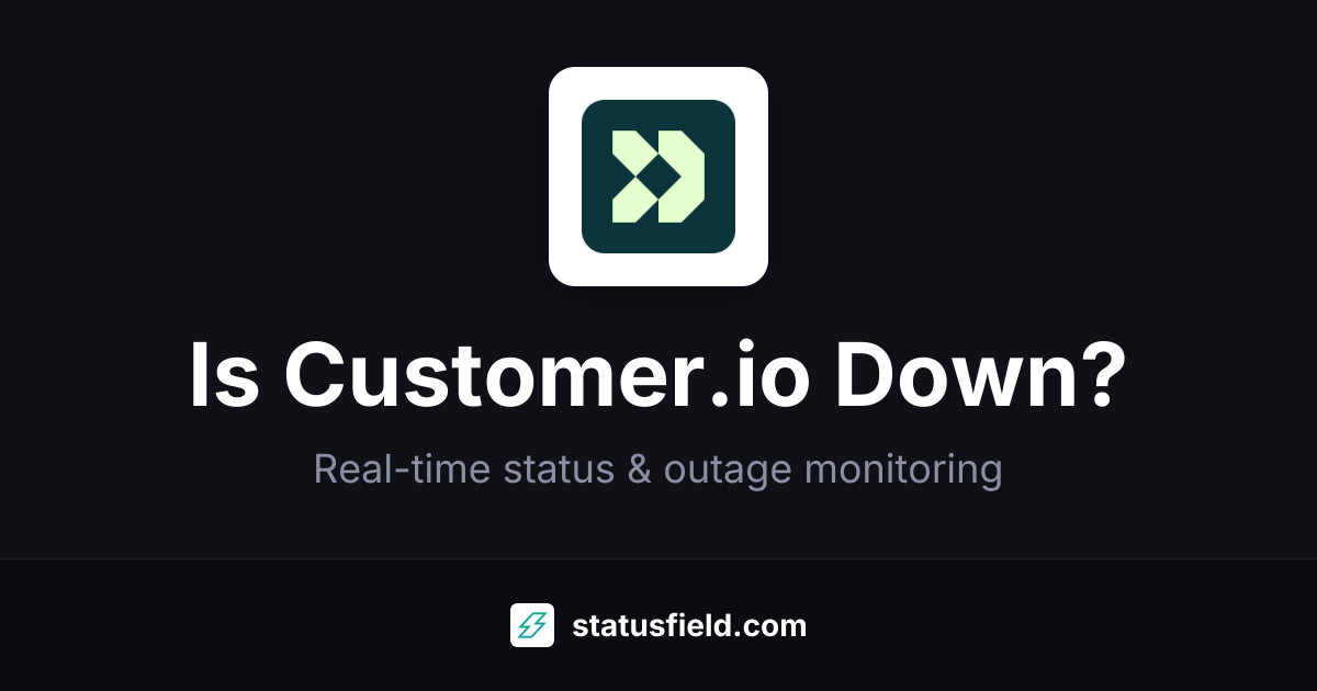Customer.io Status — Live Outages & Uptime | Statusfield