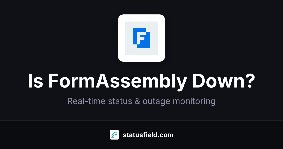 Is FormAssembly Down? Live Status & Outages | Statusfield