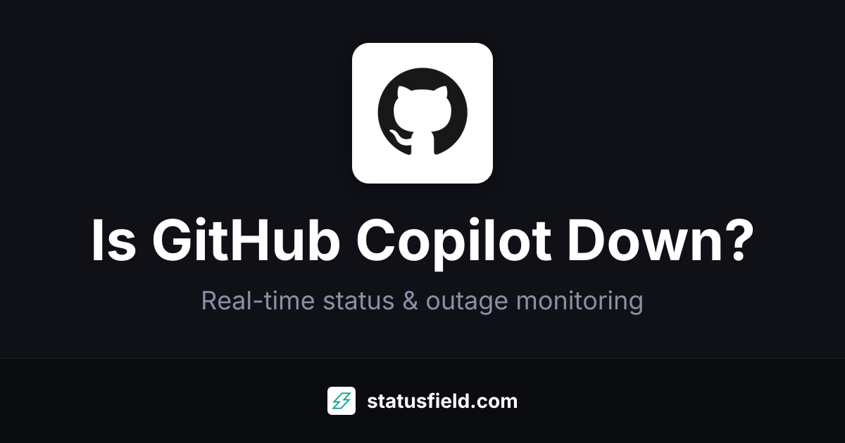 Is GitHub Copilot Down?