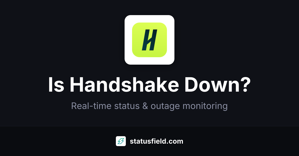 Is Handshake Down? Check Live Status & Outage History