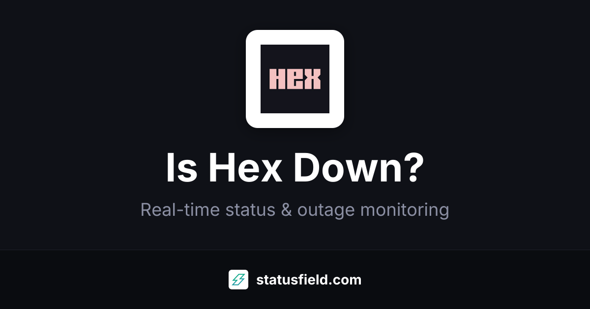 Is Hex Down? Check Live Status & Outage History