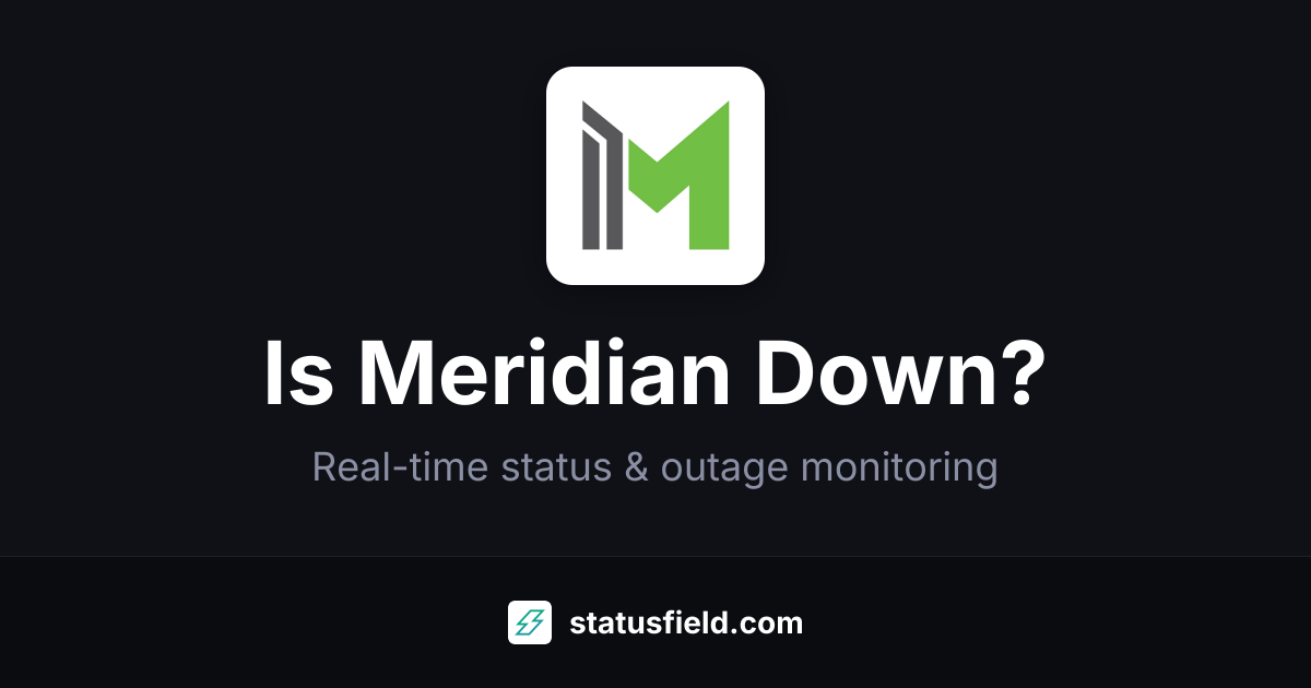 Is Meridian Down? Check Live Status & Outage History