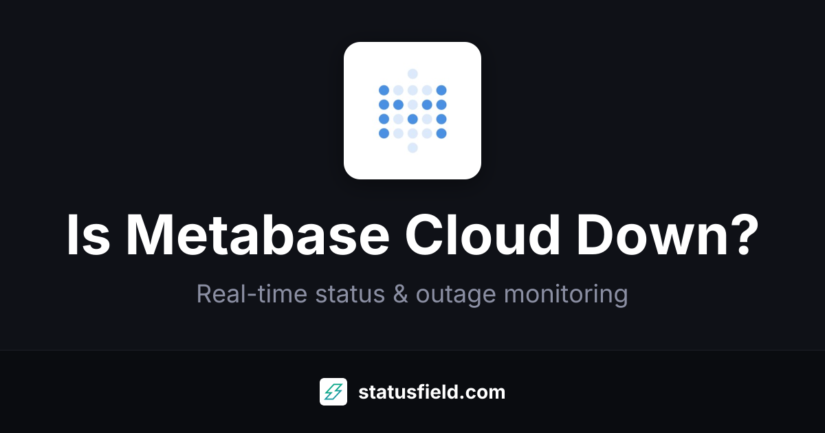 Is Metabase Cloud Down? Check Live Status & Outage History