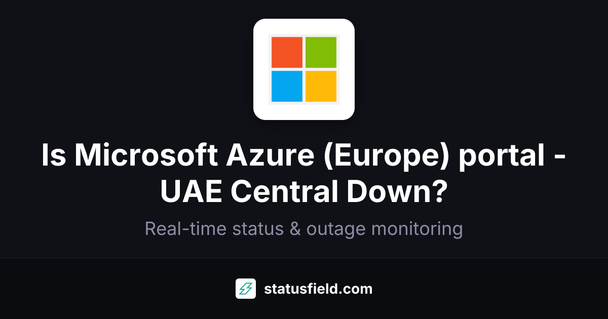 Microsoft Azure (Europe) portal - UAE Central Status
