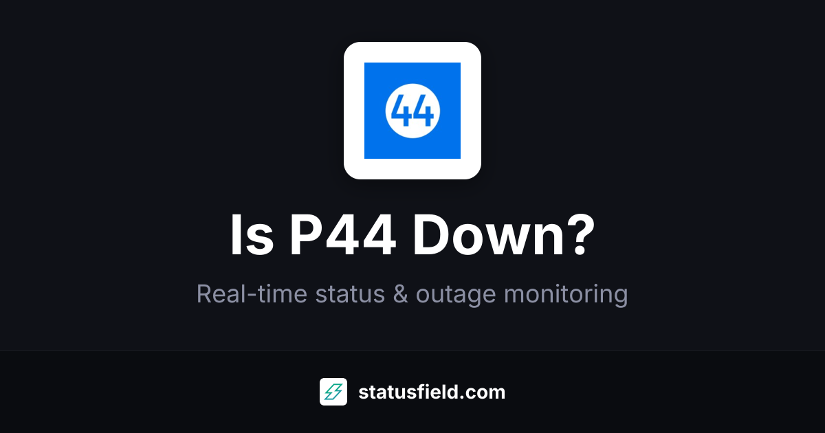 Is P44 Down? Live Status & Outages | Statusfield