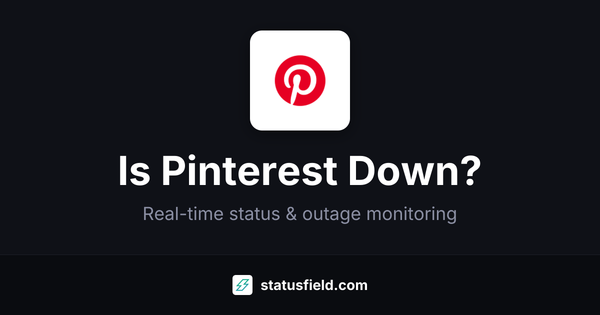 Is Pinterest Down? Live Status & Outages | Statusfield