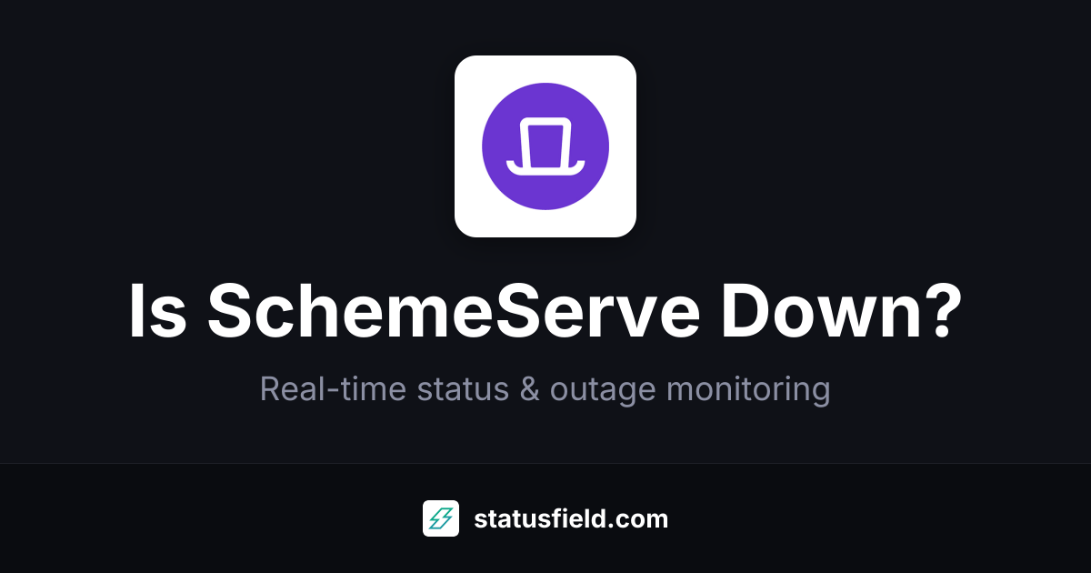Is SchemeServe Down? Check Live Status & Outage History
