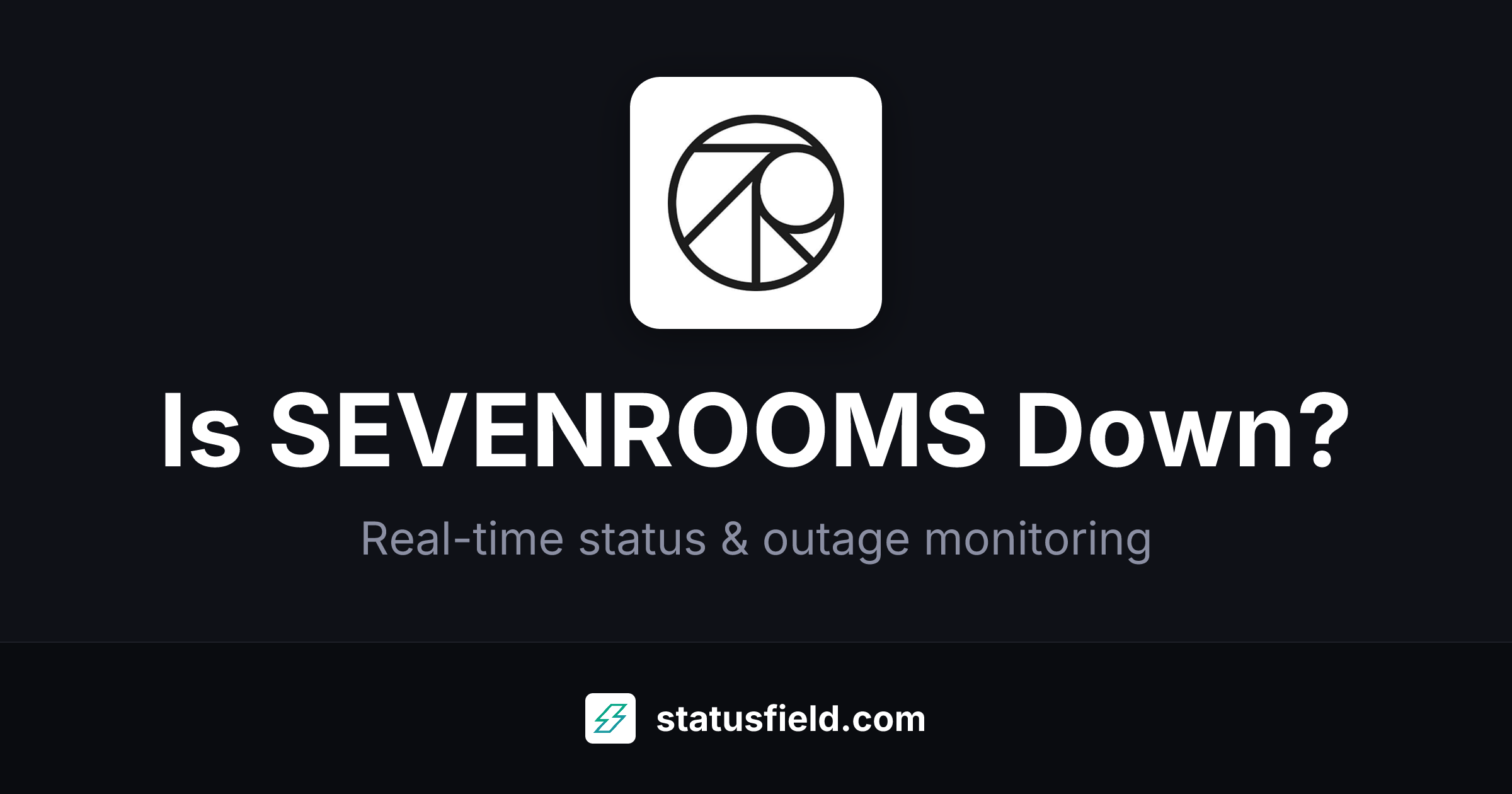 is-sevenrooms-down-status-outages-statusfield
