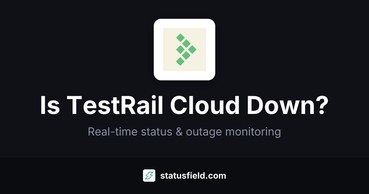 Is TestRail Cloud Down? Live Status & Outages | Statusfield