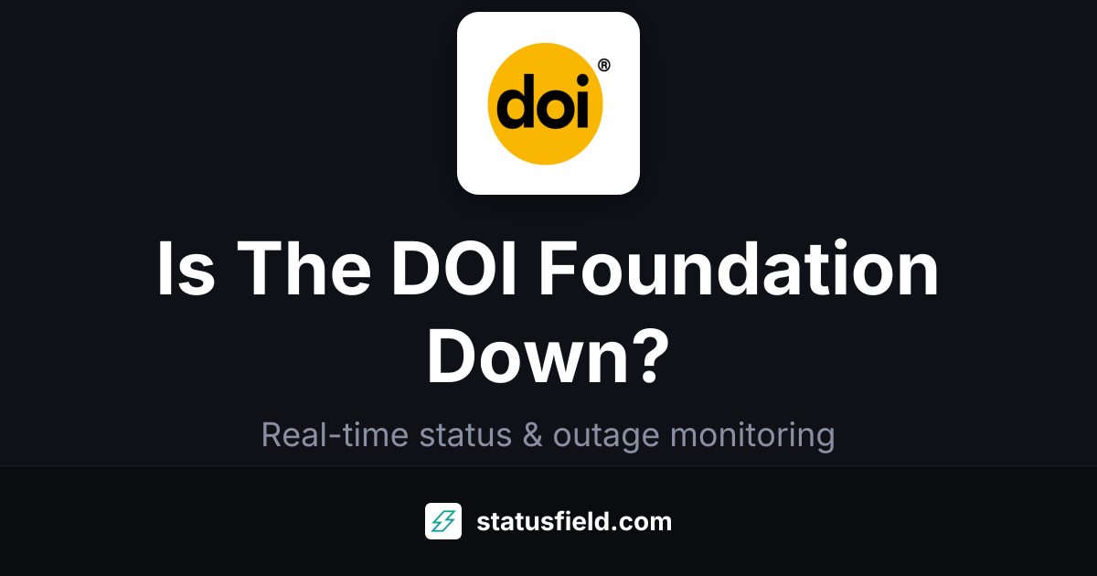 Is The DOI Foundation Down? Check Live Status & Outage History