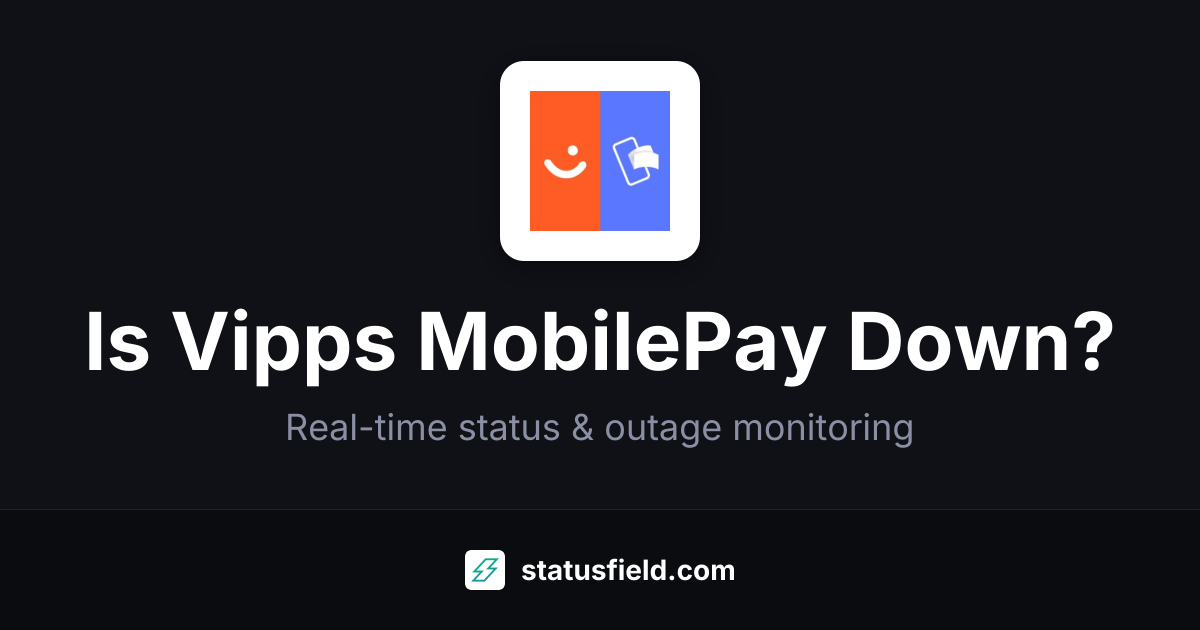 Is Vipps MobilePay Down? Check Live Status & Outage History